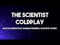 The scientist  coldplay lyrics boyce avenue feat  hannah trigwell acoustic cover