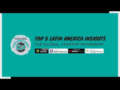 Top 5 Insights on the Latin America Ecosystem