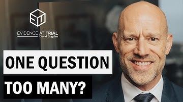 CAUTION: Follow (or Avoid) the "One Question Too Many" Rule on Cross-Examination?