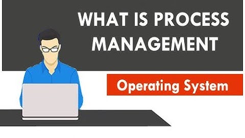 What is process management in operating system