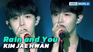 Rain and You (Original : Bang Jun seok) - KIM JAE HWAN [Immortal Songs 2] | KBS WORLD TV 230107