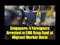 Singapore: 4 Foreigners Arrested in CNB Drug Raid at Migrant Worker Dorm