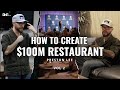 The New $100M Restaurant Framework: (The System That Actually Works) | Ep.2