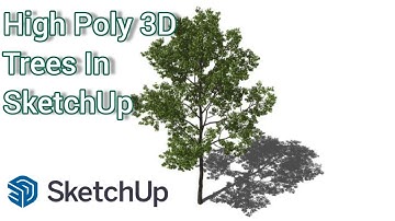SketchUp - How to create a high poly trees