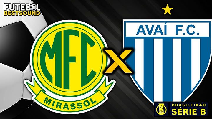 MIRASSOL X AVAÍ | BRASILEIRÃO SÉRIE B | AO VIVO | FUTEBOL BESTSOUND