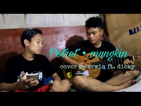 Cover lagu!! Potret - mungkin by erwin ft dicky Cover lagu!! Potret - mungkin by erwin ft dicky