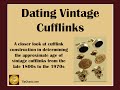 How To Date Vintage Cufflinks