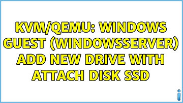 KVM/QEMU: Windows Guest (WindowsServer) add new drive with attach disk SSD (2 Solutions!!)