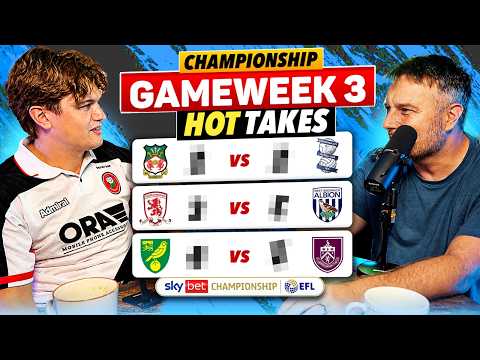 “YOU’RE ACTUALLY STUPID!” 😡 Championship GAMEWEEK 3 Predictions & HOT TAKES! 🚨