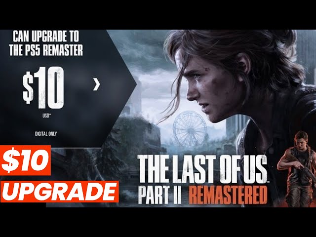 The Last Of Us Part II Remastered Hits PS5 This January With $10 Upgrade  Option - Game Informer