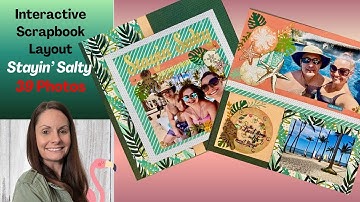 Interactive Scrapbook Pages | Stayin Salty | Tropical Vacation |12x12 Scrapbook Layout| Flip Pages