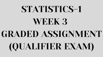 IITM Online BSc Degree Qualifier Exam Week 3 Graded Statistic Assignment with detailed explanation.
