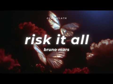 Bruno Mars - Risk It All (Lyrics)