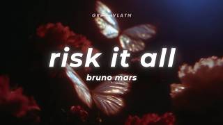 Bruno Mars  Risk It All s