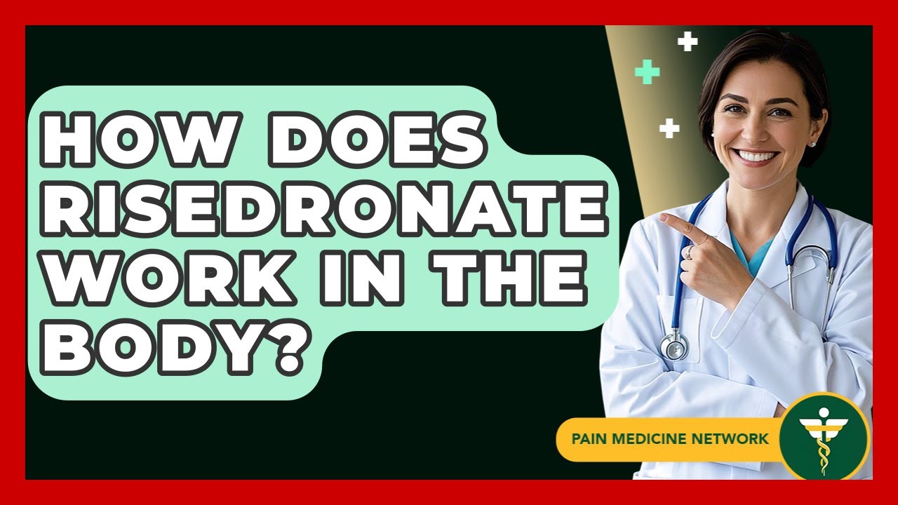 How Does Risedronate Work In The Body? - Pain Medicine Network