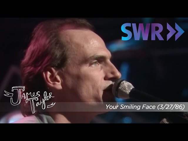 James Taylor - Your Smiling Face (Ohne Filter, March 27, 1986