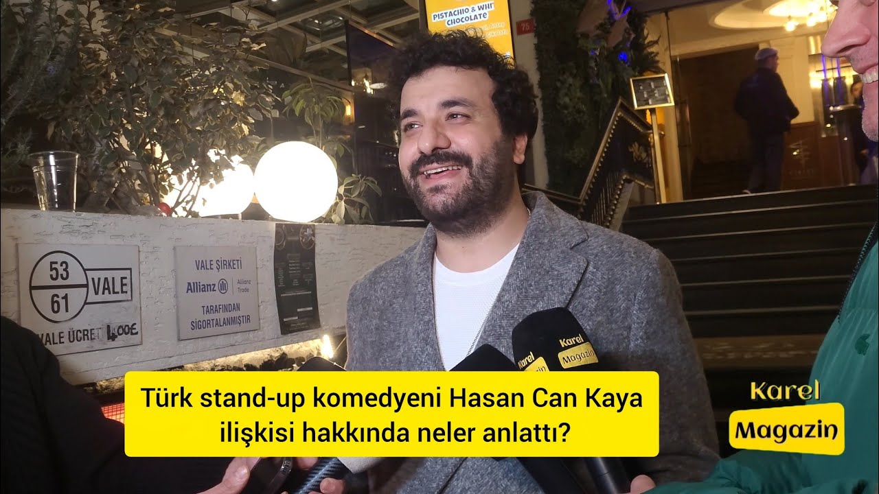 Türk stand-up komedyeni Hasan Can Kaya ilişkisi hakkında neler anlattı?
