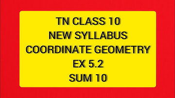 TN Samacheer 10 Maths New Syllabus Coordinate Geometry Ex 5.2 Sum 10