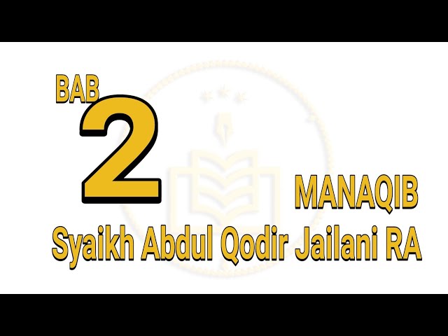 Bab 2 - Manaqib Syaikh Abdul Qodir Jailani RA / Al-Khidmah class=