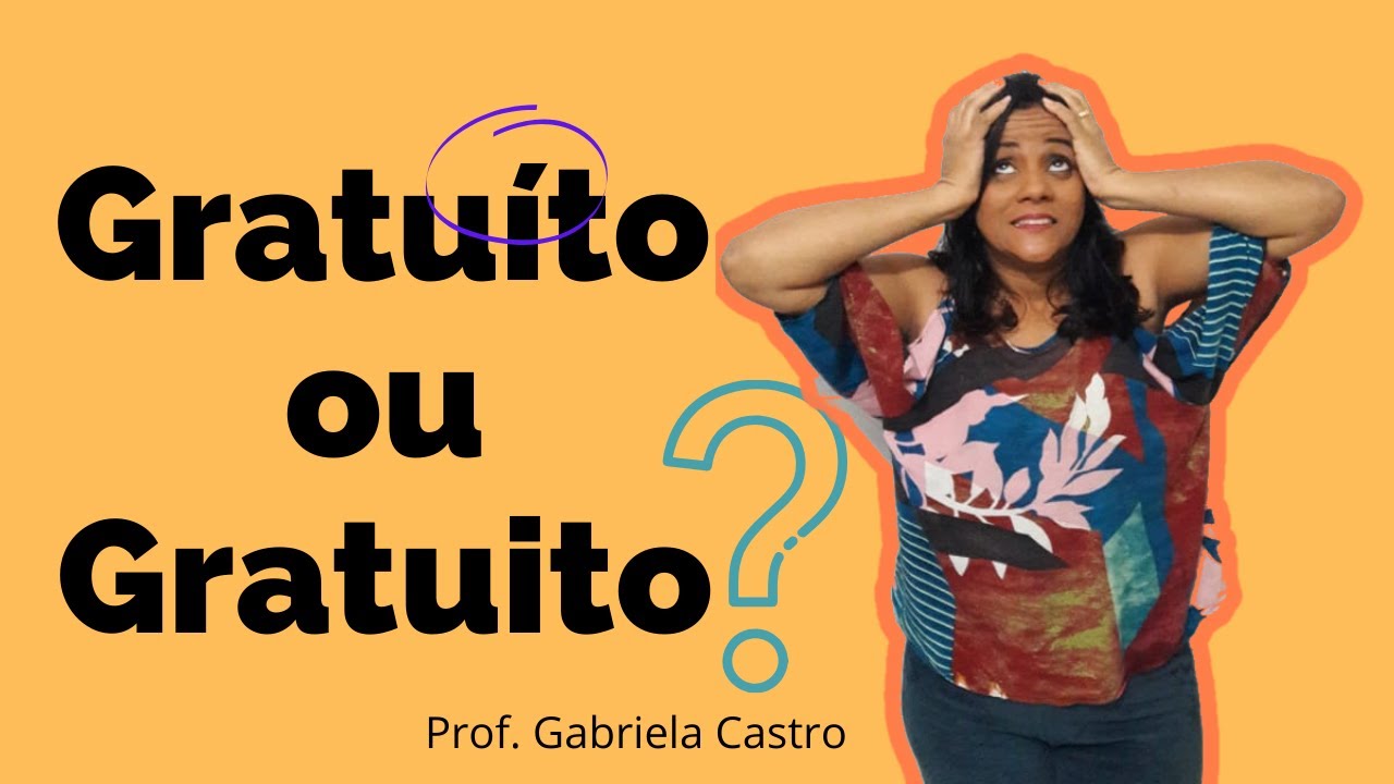 Gratuíto ou Gratuito? Nunca mais erre isso! #3 - YouTube