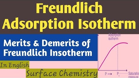 Freundlich Adsorption Isotherm..Advantage and Disadvantage..@G.T.ScienceTutorial