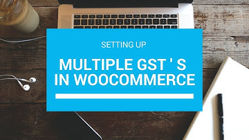 Setting up Multiple GST