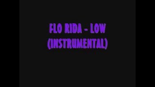 FLO-RIDA - LOW [INSTRUMENTAL]