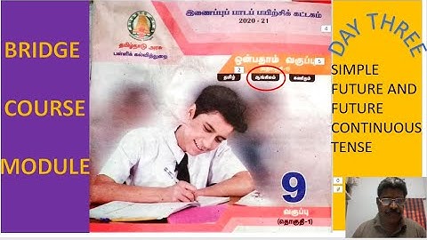 Day 3, Part I,  9th Standard English Bridge Course Module, Grammar,  tenses Explanation in Tamil.