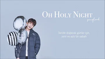 [Türkçe Altyazılı] Jungkook - Oh Holy Night