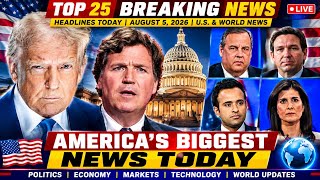 Top 25 Breaking News Headlines Today | August 5, 2026 | U.S. & World News