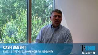 5 Tips to Sell More Hospital Indemnity Plans - Cash Benefit
