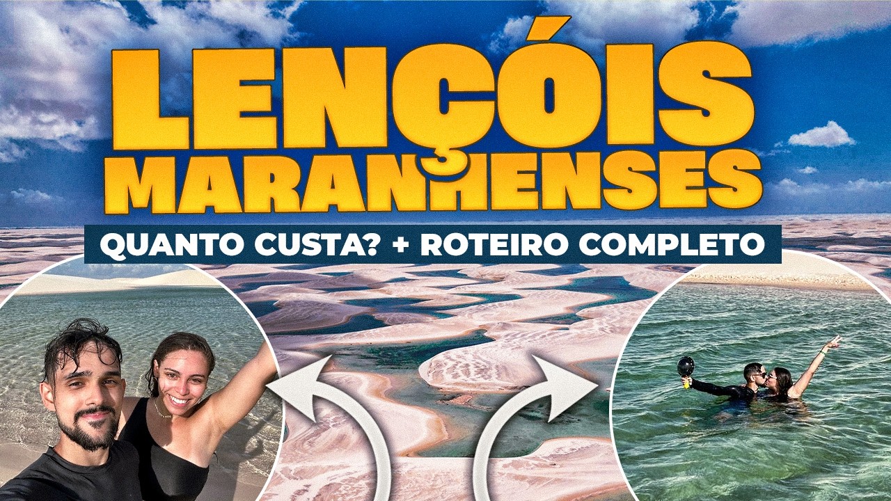 LENÇÓIS MARANHENSES: Roteiro Completo, Preços e Dicas [GUIA DE VIAGEM]