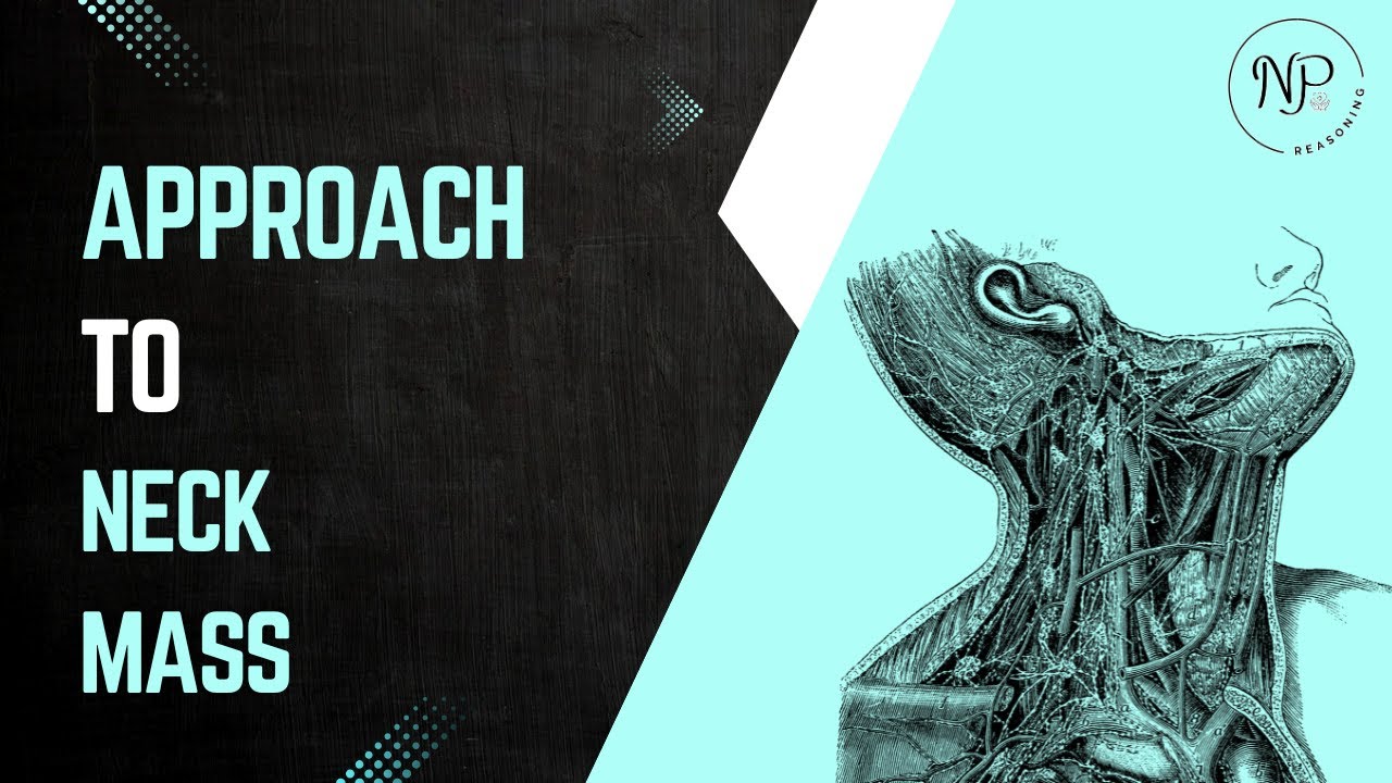 Approach to Neck Mass: Differentials & Diagnostic Imaging