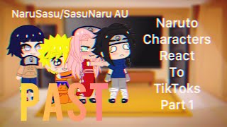 Past Naruto Characters React To TikToks (NaruSasu/SasuNaru AU)