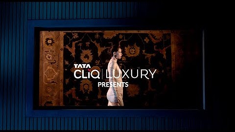 Welcome to The Luxe Life | Slow Commerce | Where Quality is Nurtured | Tata CLiQ Luxury