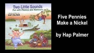 Five Pennies Make a Nickel -- Hap Palmer -- Two Little Sounds
