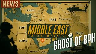 THE MIDDLE EAST IN 30 MINS-ish with GHOST of BPH - EP.39 - August 16th 2026