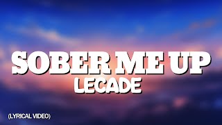 Sober Me Up -LECADE (lyrics Video)