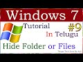 Windows 7 Tutorial In Telugu Part 9 || How to Hide Files or Folders In Windows 7 In Telugu