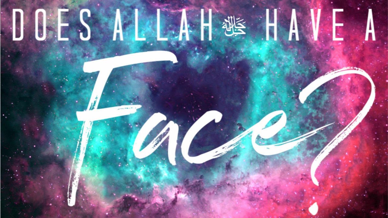 Does Allah Have A Face Aqeedah YouTube Does Allah Have A Face Aqeedah YouTube