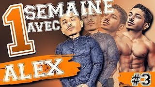 1 SEMAINE avec ALEX #3