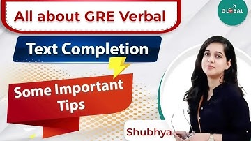 Important tips  for Text Completion in GRE by Shubhya | GRE Text Completion Strategies