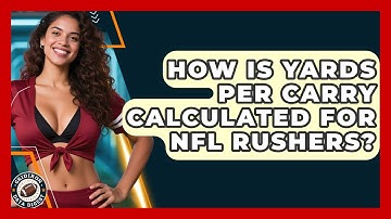 How Is Yards Per Carry Calculated For NFL Rushers? - Gridiron Data Digest