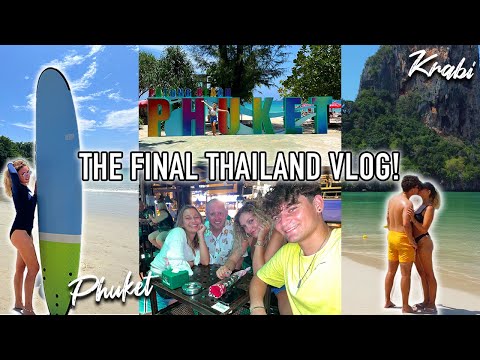 THE FINAL THAILAND VLOG! Phuket, Krabi & A Wild Night Out