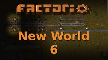 Factorio [0.12] Playthrough ~ New World ~ 6