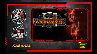 Total War Warhammer 03 - Karanak - Trailer (4K)