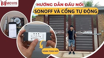 Hướng dẫn đấu nối: Sonoff và cổng tự động