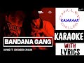 Bandana Gang | Divine & Sikander Kahlon | Instrumental with Lyrics