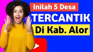 DAFTAR 5 DESA DENGAN PANTAI TERINDAH DI KABUPATEN ALOR-NTT
