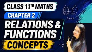 Class 11 Maths Chapter 2 | Relations & Functions Full Concepts 🔥